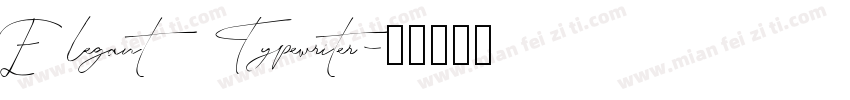 Elegant Typewriter字体转换